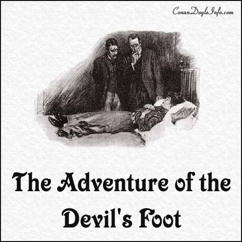 The Adventure of the Devil's Foot Quotes by Sir Arthur Conan Doyle